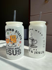 In the Morning Coffee & Jesus 16oz Frosted Glass Cups
