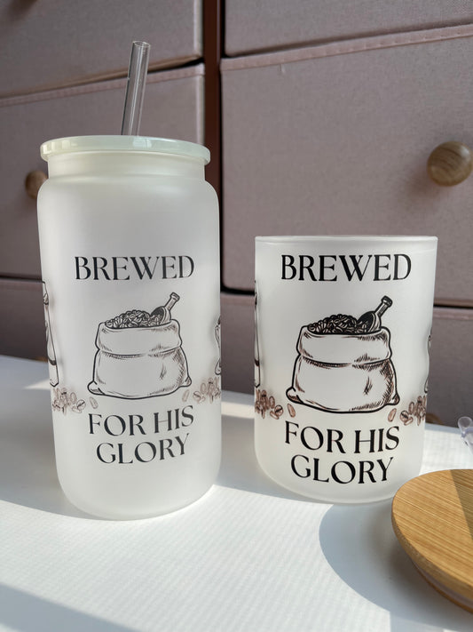 “SALE” Brewed for his Glory Frosted Glass Cup or Mug